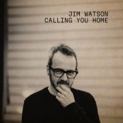 Jim Watson - Calling You Home (2025) [Hi-Res]