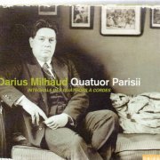 Quatuor Parisii - Darius Milhaud: Intégrale Des Quatuors à Cordes (2002) [5CD Box-Set]