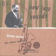 Benny Carter - New Jazz Sounds: The Urbane Sessions (1996)