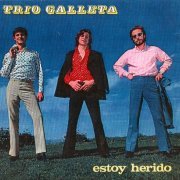 Trio Galleta - Estoy Herido (1970)