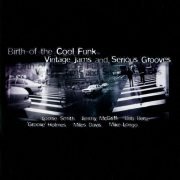 VA - Birth Of The Cool Funk - Vintage Jams And Serious Grooves - Volume 1 (1998)