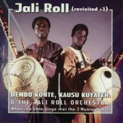 Dembo Konte, Kausu Kuyateh, The Jali Roll Orchestra - Jali Roll (Revisited +1) (1991)