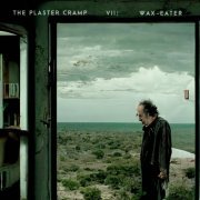 The Plaster Cramp - VII- Wax-Eater (2022)