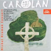 Michal Hromek Consort - Carolan (2002)