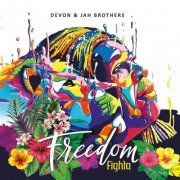 Devon & Jah Brothers - Freedom Fighta (2019)