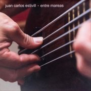 Juan Carlos Estivill - Entre Mareas (2023)