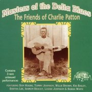 VA - Masters Of The Delta Blues: The Friends Of Charlie Patton (1991)