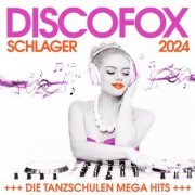 VA - Discofox Schlager 2024 - Die Tanzschulen Mega Hits (2024) Hi-Res