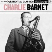 Charlie Barnet - Essential Classics, Vol. 567: Charlie Barnet (2024)