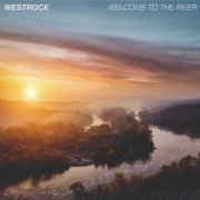 Westrock - Welcome To The River (2021)