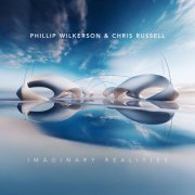 Phillip Wilkerson & Chris Russell - Imaginary Realities (2025) [Hi-Res]