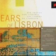 Huelgas Ensemble, Paul Van Nevel - Tears of Lisbon (1996)