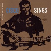 Cisco Houston - Cisco Houston Sings American Folk Songs (1968)