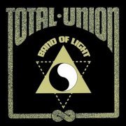 Band Of Light - Total Union (Remastered) (2006)