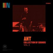 Ant - Collection of Sounds Vol. 1-3 (2024/2025) [Hi-Res]