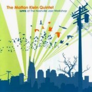 Mattan Klein Quintet - Live at the Nashville Jazz Workshop (2008) FLAC