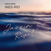 Ines Rio - Jazzin' by the River (2023)