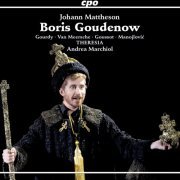 Flore Van Meerssche, Sreten Manojlovic, Julie Goussot, Olivier Gourdy - J. Mattheson: Boris Godunow (2022) [Hi-Res]