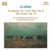 Slovak Philharmonic Orchestra, Stephen Gunzenhauser - Glière: Symphony No. 1 & The Sirens (1984)