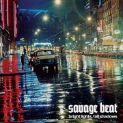 Savage Beat - Bright Lights, Tall Shadows (2026) Нi-Res