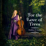 Clíodhna Ní Aodáin - For the Love of Trees (2026) [Hi-Res]