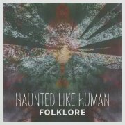 Haunted Like Human - Folklore EP (2018)