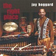 Jay Hoggard - The Right Place (2003) flac