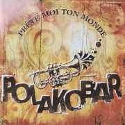Polakobar - Prête moi ton monde (2026)