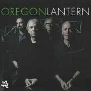 Oregon - Lantern (2017) CD Rip