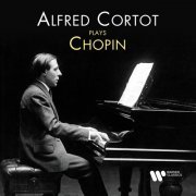 Alfred Cortot - Alfred Cortot Plays Chopin (2023)