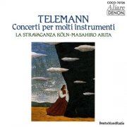 Masahiro Arita, La Stravaganza Koln - Telemann: Concerti per molti Instrumanti (1994)
