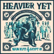 Seun Kuti, Egypt 80 - Heavier Yet (Lays The Crownless Head) (Deluxe Edition) (2025) [Hi-Res]