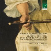 Silvia De Rosso - Monsieur de Sainte-Colombe: Recueil de pièces pour basse de viole seule (From the Manuscrit de Tournus, ca. 1690 - World Premiere Recordings) (2023)