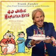 Frank Zander - 40 Jahre Hamster Hits (2013)