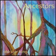 Old Star King - Ancestors (2022) Hi-Res