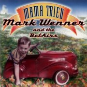 Mark Wenner - Mama Tried (2002)