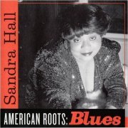 Sandra Hall - American Roots: Blues (2002) [CD Rip]