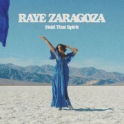 Raye Zaragoza - Hold That Spirit (2023)