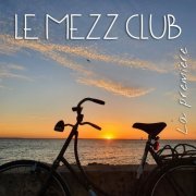 Le Mezz Club - La Première (2021)
