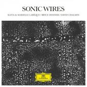 Bryce Dessner, David Chalmin, Katia Labeque, Marielle Labeque - Sonic Wires (2024) [Hi-Res]