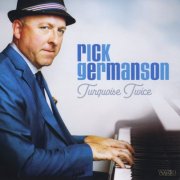 Rick Germanson - Turquoise Twice (2019)