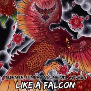 FalKKonE - Intense Symphonic Metal Covers: Like a Falcon (2024)