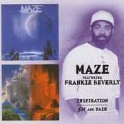 Maze Featuring Frankie Beverly - Inspiration `79 / Joy And Pain `80 [1999] CD-Rip