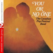 The Canadian Pop Festival Band - You or No One (1968) [2013 Digitally Remastered]