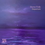 Steve Folk - Departure (2022) [Hi-Res]