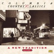 VA - Columbia Country Classics Vol. 5 A New Tradition (1991)