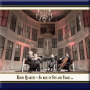 Rubin Quartet - So Rise Up Sun & Stars (Live) (2015) [Hi-Res]