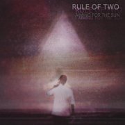 Rule of Two - Aiming For The Sun (2025) [Hi-Res]