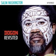 Salim Washington - Dogon Revisited (2018)