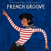 Putumayo - French Groove by Putumayo (2025) [Hi-Res]